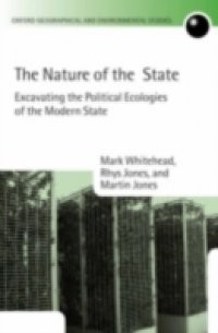 Nature of the State: Excavating the Political Ecologies of the Modern State