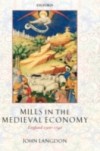 Mills in the Medieval Economy: England 1300-1540
