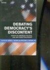 Debating Democracy's Discontent Essays on American Politics, Law, and Public Philosophy