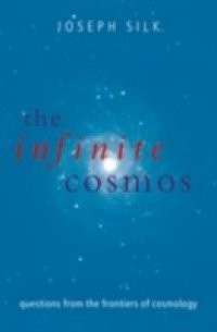 Infinite Cosmos: Questions from the frontiers of cosmology