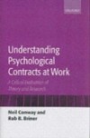 Understanding Psychological Contracts at Work: A Critical Evaluation of Theory and Research