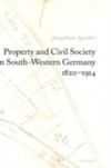 Property and Civil Society in South-Western Germany 1820-1914