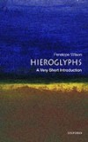 Hieroglyphs: A Very Short Introduction