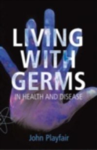 Living with Germs: In health and disease