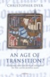 Age of Transition?: Economy and Society in England in the Later Middle Ages