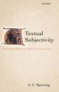 Textual Subjectivity: The Encoding of Subjectivity in Medieval Narratives and Lyrics