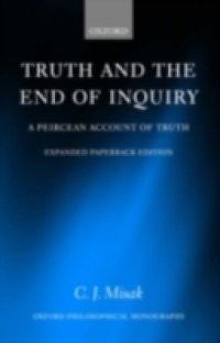 Truth and the End of Inquiry A Peircean Account of Truth