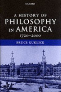 History of Philosophy in America: 1720-2000