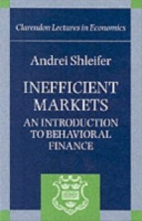 Inefficient Markets: An Introduction to Behavioral Finance