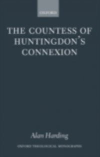 Countess of Huntingdon's Connexion: A Sect in Action in Eighteenth-Century England