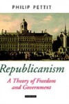Republicanism: A Theory of Freedom and Government