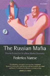 Russian Mafia: Private Protection in a New Market Economy
