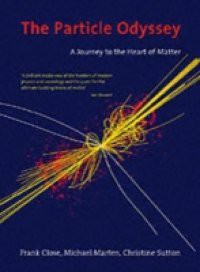 Particle Odyssey: A Journey to the Heart of Matter