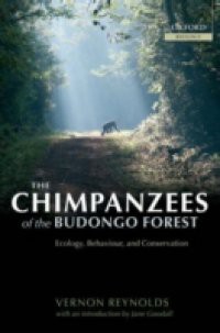 Chimpanzees of the Budongo Forest: Ecology, Behaviour and Conservation