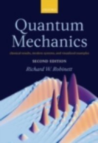 Quantum Mechanics: Classical Results, Modern Systems, and Visualized Examples