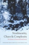 Nonlinearity, Chaos, and Complexity: The Dynamics of Natural and Social Systems