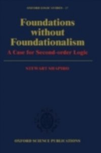 Foundations without Foundationalism: A Case for Second-Order Logic