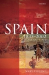 Spain, 1833-2002: People and State