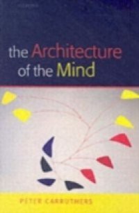 Architecture of the Mind: Massive Modularity and the Flexibility of Thought