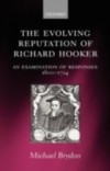 Evolving Reputation of Richard Hooker: An Examination of Responses, 1600-1714