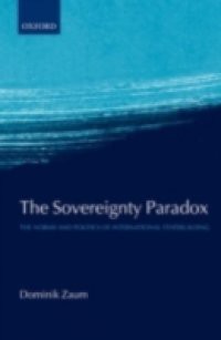 Sovereignty Paradox: The Norms and Politics of International Statebuilding