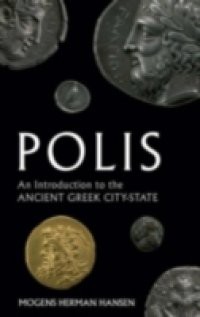 Polis: An Introduction to the Ancient Greek City-State