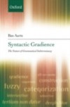 Syntactic Gradience: The Nature of Grammatical Indeterminacy