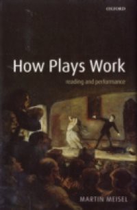 How Plays Work: Reading and Performance