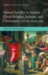 Animal Sacrifice in Ancient Greek Religion, Judaism, and Christianity, 100 BC to AD 200