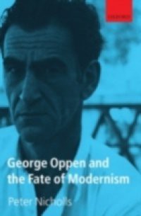 George Oppen and the Fate of Modernism