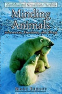 Minding Animals: Awareness, Emotions, and Heart