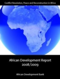 African Development Report 2008/2009: Conflict Resolution, Peace and Reconstruction in Africa