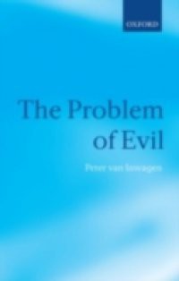 Problem of Evil: The Gifford Lectures delivered in the University of St Andrews in 2003