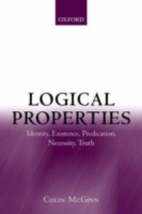Logical Properties: Identity, Existence, Predication, Necessity, Truth