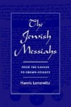 Jewish Messiahs: From the Galilee to Crown Heights