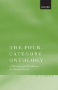 Four-Category Ontology: A Metaphysical Foundation for Natural Science