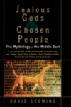 Jealous Gods and Chosen People: The Mythology of the Middle East