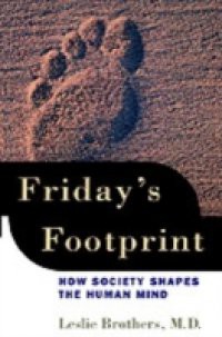Friday's Footprint: How Society Shapes the Human Mind