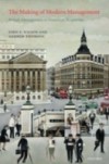 Making of Modern Management: British Management in Historical Perspective