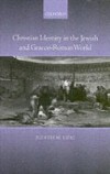 Christian Identity in the Jewish and Graeco-Roman World