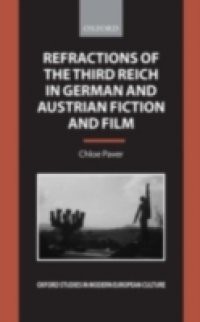 Refractions of the Third Reich in German and Austrian Fiction and Film