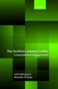 Northern Ireland Conflict: Consociational Engagements