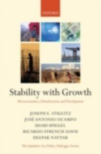 Stability with Growth: Macroeconomics, Liberalization and Development