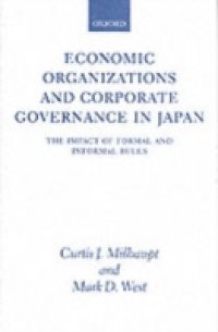 Economic Organizations and Corporate Governance in Japan The Impact of Formal and Informal Rules