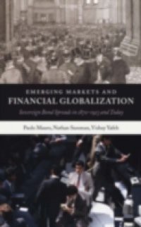 Emerging Markets and Financial Globalization: Sovereign Bond Spreads in 1870-1913 and Today