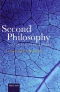 Second Philosophy: A Naturalistic Method