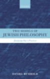 Two Models of Jewish Philosophy: Justifying One's Practices