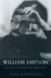 William Empson, Volume II: Against the Christians