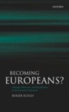 Becoming Europeans?: Attitudes, Behaviour, and Socialization in the European Parliament