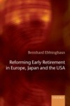 Reforming Early Retirement in Europe, Japan and the USA